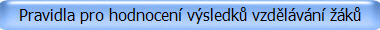 Pravidla pro hodnocení výsledků vzdělávání žáků